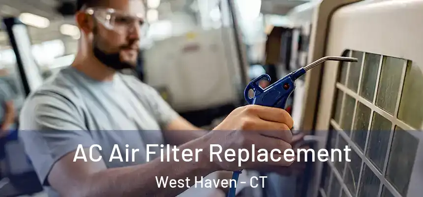 AC Air Filter Replacement West Haven - CT