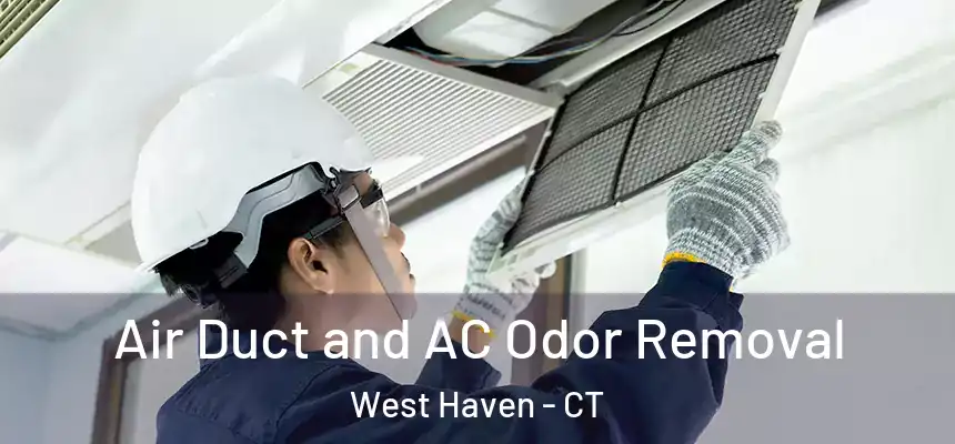  Air Duct and AC Odor Removal West Haven - CT