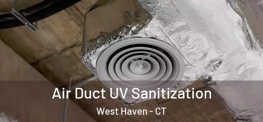  Air Duct UV Sanitization West Haven - CT