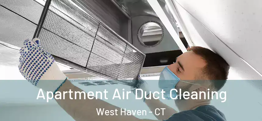  Apartment Air Duct Cleaning West Haven - CT